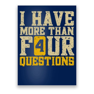 I Have More Than Four Questions Passover Poster