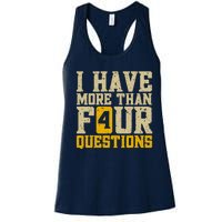 I Have More Than Four Questions Passover Women's Racerback Tank