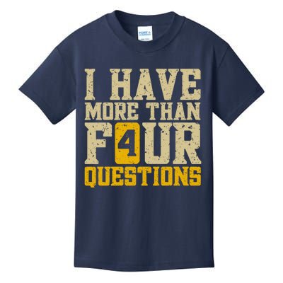 I Have More Than Four Questions Passover Kids T-Shirt