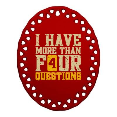 I Have More Than Four Questions Passover Ceramic Oval Ornament