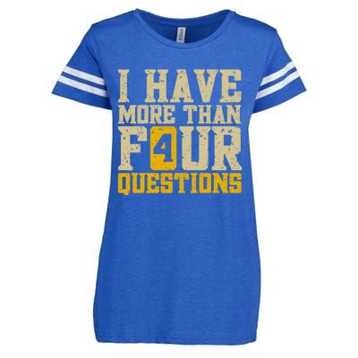 I Have More Than Four Questions Passover Enza Ladies Jersey Football T-Shirt