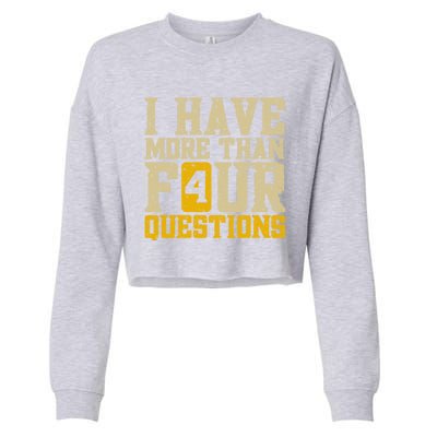 I Have More Than Four Questions Passover Cropped Pullover Crew