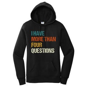 I Have More Than Four Questions Funny Passover Seder Women's Pullover Hoodie