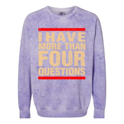 I Have More Than Four Questions Passover Colorblast Crewneck Sweatshirt