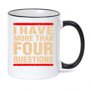 I Have More Than Four Questions Passover 11oz Black Color Changing Mug