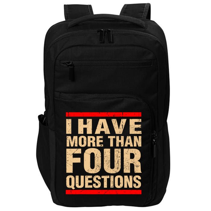 I Have More Than Four Questions Passover Impact Tech Backpack