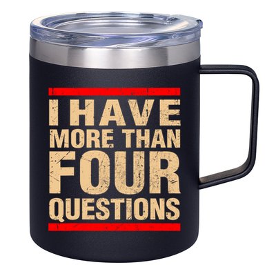 I Have More Than Four Questions Passover 12oz Stainless Steel Coffee Mug