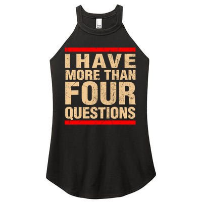I Have More Than Four Questions Passover Women's Perfect Tri Rocker Tank