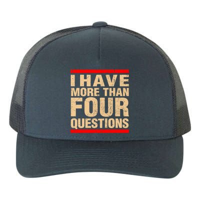 I Have More Than Four Questions Passover Yupoong Adult 5-Panel Trucker Hat