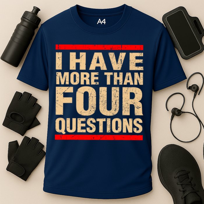 I Have More Than Four Questions Passover Performance Shirt