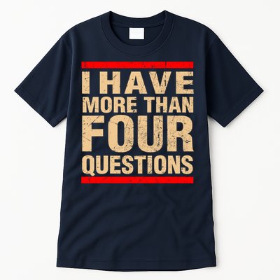 I Have More Than Four Questions Passover Tall T-Shirt