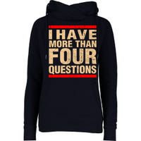I Have More Than Four Questions Passover Womens Funnel Neck Pullover Hood