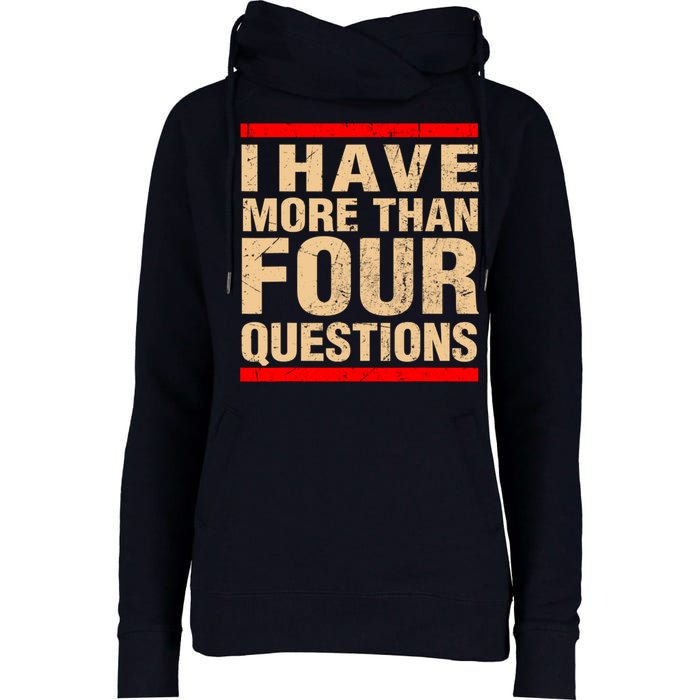 I Have More Than Four Questions Passover Womens Funnel Neck Pullover Hood