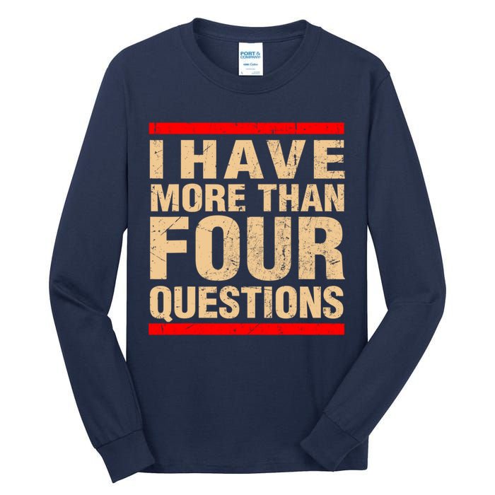 I Have More Than Four Questions Passover Tall Long Sleeve T-Shirt