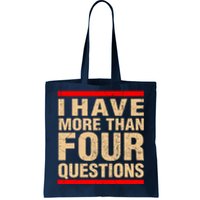 I Have More Than Four Questions Passover Tote Bag