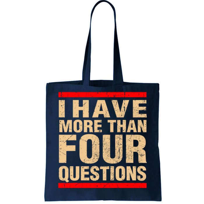 I Have More Than Four Questions Passover Tote Bag