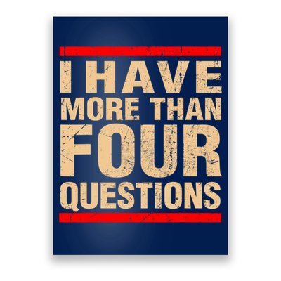 I Have More Than Four Questions Passover Poster