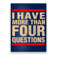 I Have More Than Four Questions Passover Poster