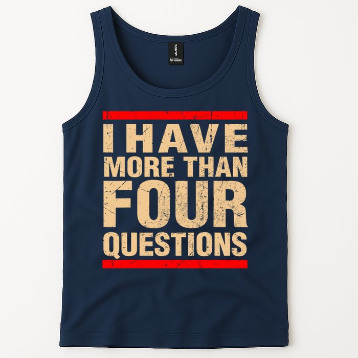 I Have More Than Four Questions Passover Tank Top