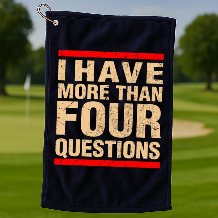I Have More Than Four Questions Passover Golf Towel
