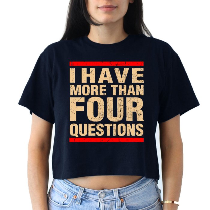 I Have More Than Four Questions Passover Crop Top