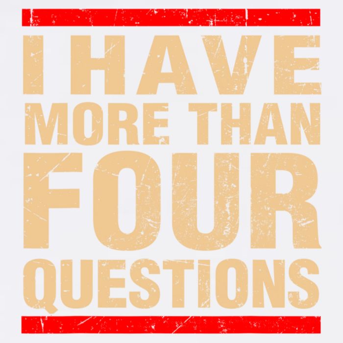I Have More Than Four Questions Passover Garment-Dyed Sweatshirt