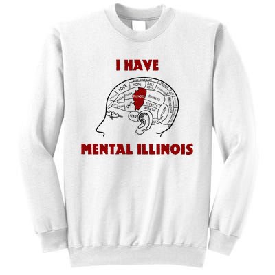 I Have Mental Illinois Sweatshirt