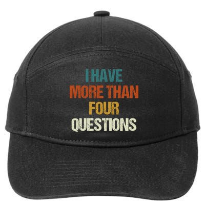 I Have More Than Four Questions Funny Passover Seder 7-Panel Snapback Hat