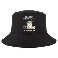 I Had My Patience Tested I'm Negative Cat Funny Sarcasm Cool Comfort Performance Bucket Hat