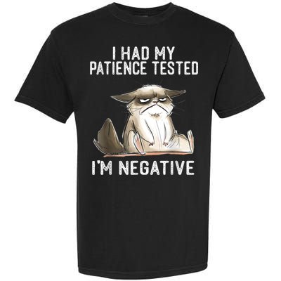 I Had My Patience Tested I'm Negative Cat Funny Sarcasm Garment-Dyed Heavyweight T-Shirt
