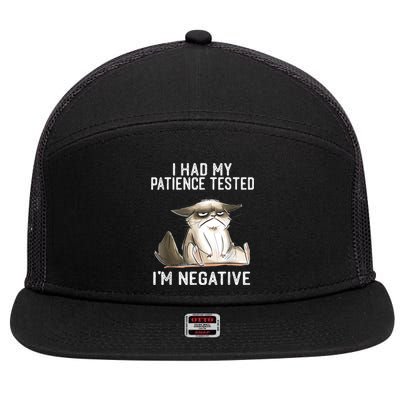 I Had My Patience Tested I'm Negative Cat Funny Sarcasm 7 Panel Mesh Trucker Snapback Hat