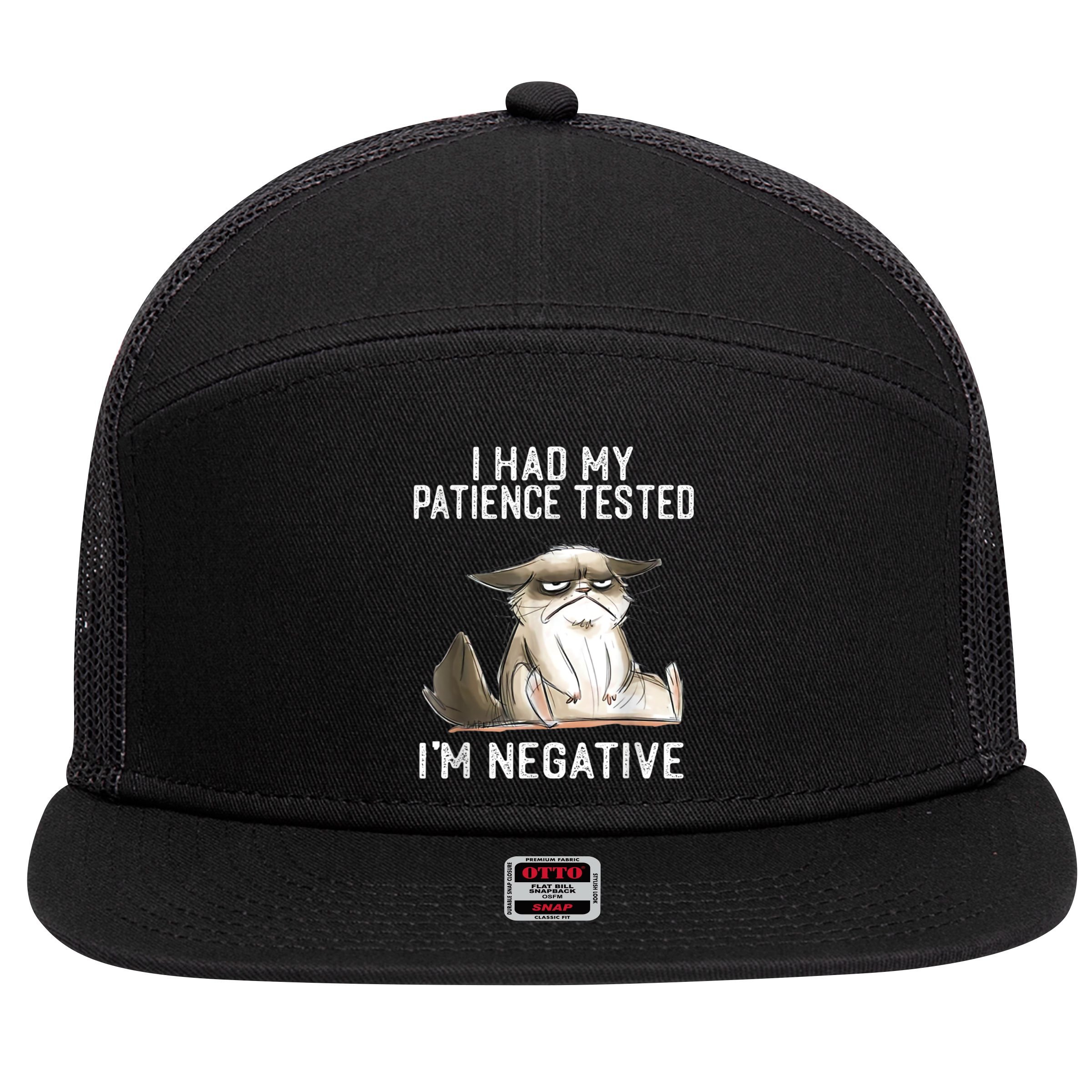 I Had My Patience Tested I'm Negative Cat Funny Sarcasm 7 Panel Mesh Trucker Snapback Hat