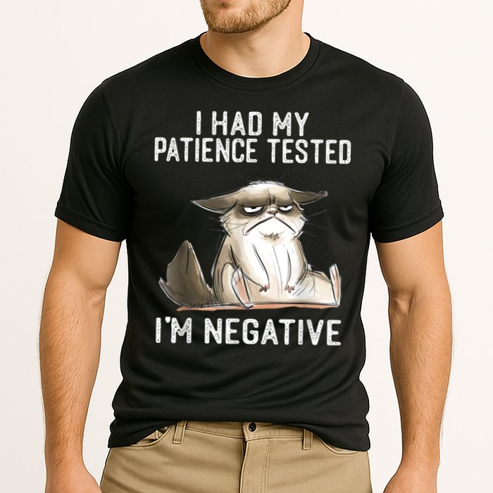 I Had My Patience Tested I'm Negative Cat Funny Sarcasm Performance Shirt