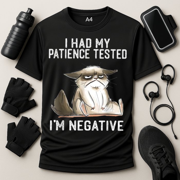 I Had My Patience Tested I'm Negative Cat Funny Sarcasm Performance Shirt