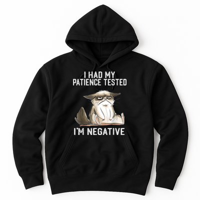I Had My Patience Tested I'm Negative Cat Funny Sarcasm Hoodie