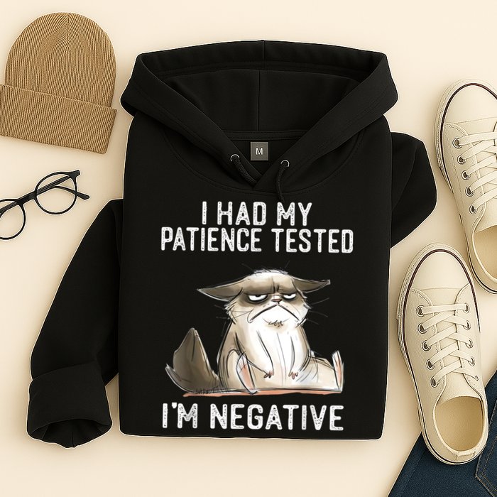 I Had My Patience Tested I'm Negative Cat Funny Sarcasm Hoodie