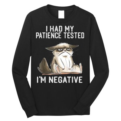 I Had My Patience Tested I'm Negative Cat Funny Sarcasm Long Sleeve Shirt