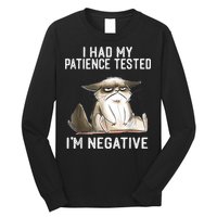 I Had My Patience Tested I'm Negative Cat Funny Sarcasm Long Sleeve Shirt