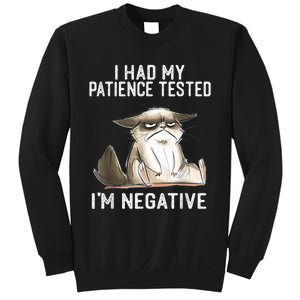 I Had My Patience Tested I'm Negative Cat Funny Sarcasm Sweatshirt