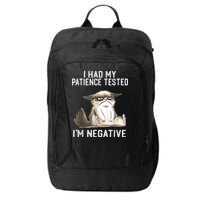 I Had My Patience Tested I'm Negative Cat Funny Sarcasm City Backpack