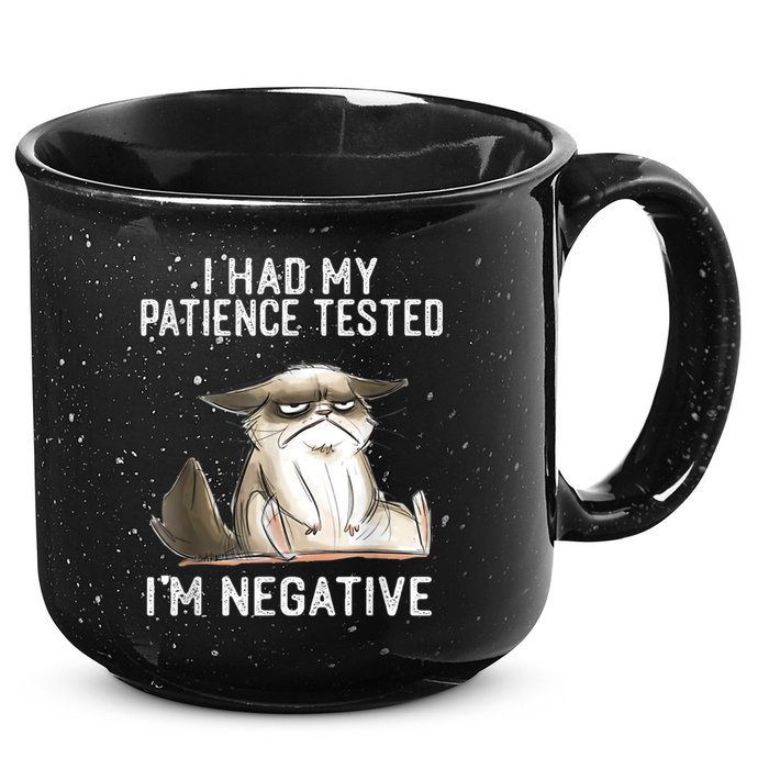 I Had My Patience Tested I'm Negative Cat Funny Sarcasm 15oz Campfire Ceramic Mug