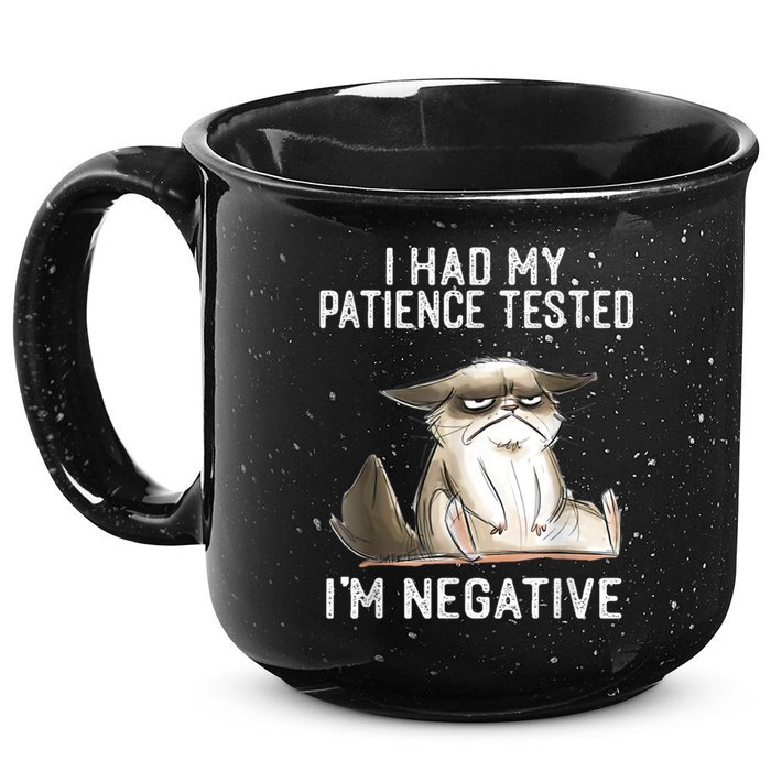 I Had My Patience Tested I'm Negative Cat Funny Sarcasm 15oz Campfire Ceramic Mug