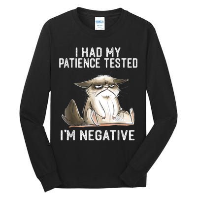 I Had My Patience Tested I'm Negative Cat Funny Sarcasm Tall Long Sleeve T-Shirt