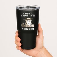 I Had My Patience Tested I'm Negative Cat Funny Sarcasm Tumbler