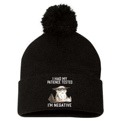 I Had My Patience Tested I'm Negative Cat Funny Sarcasm Pom Pom 12in Knit Beanie