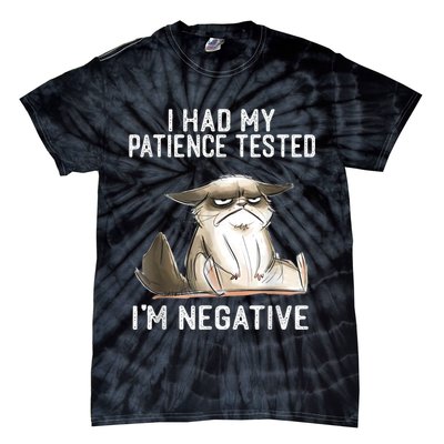 I Had My Patience Tested I'm Negative Cat Funny Sarcasm Tie-Dye T-Shirt
