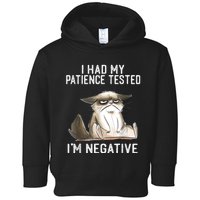 I Had My Patience Tested I'm Negative Cat Funny Sarcasm Toddler Hoodie