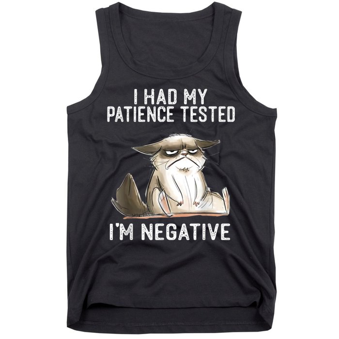 I Had My Patience Tested I'm Negative Cat Funny Sarcasm Tank Top