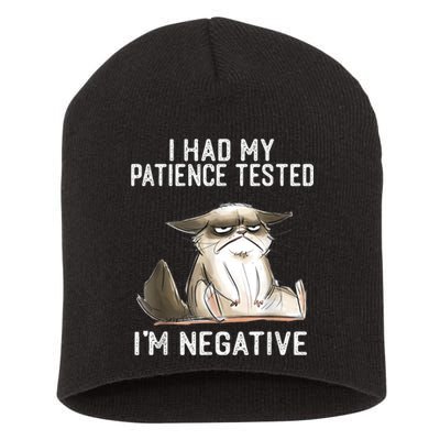 I Had My Patience Tested I'm Negative Cat Funny Sarcasm Short Acrylic Beanie