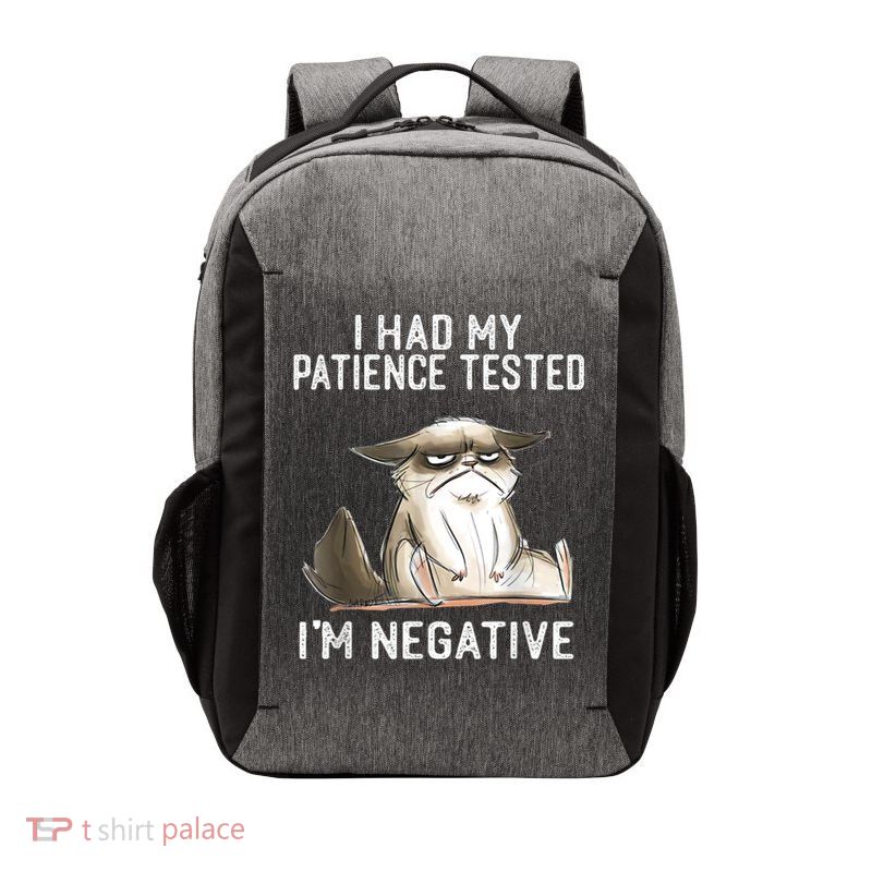 I Had My Patience Tested I'm Negative Cat Funny Sarcasm Vector Backpack